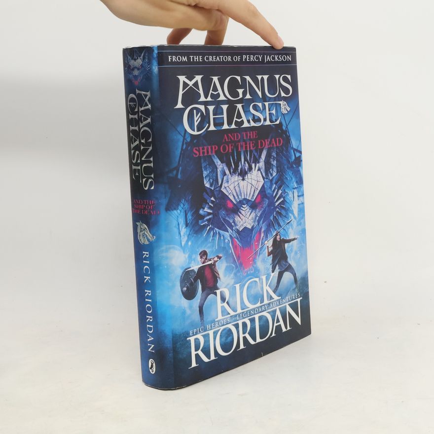 Rick Riordan Magnus Chase and The Ship of The Dead