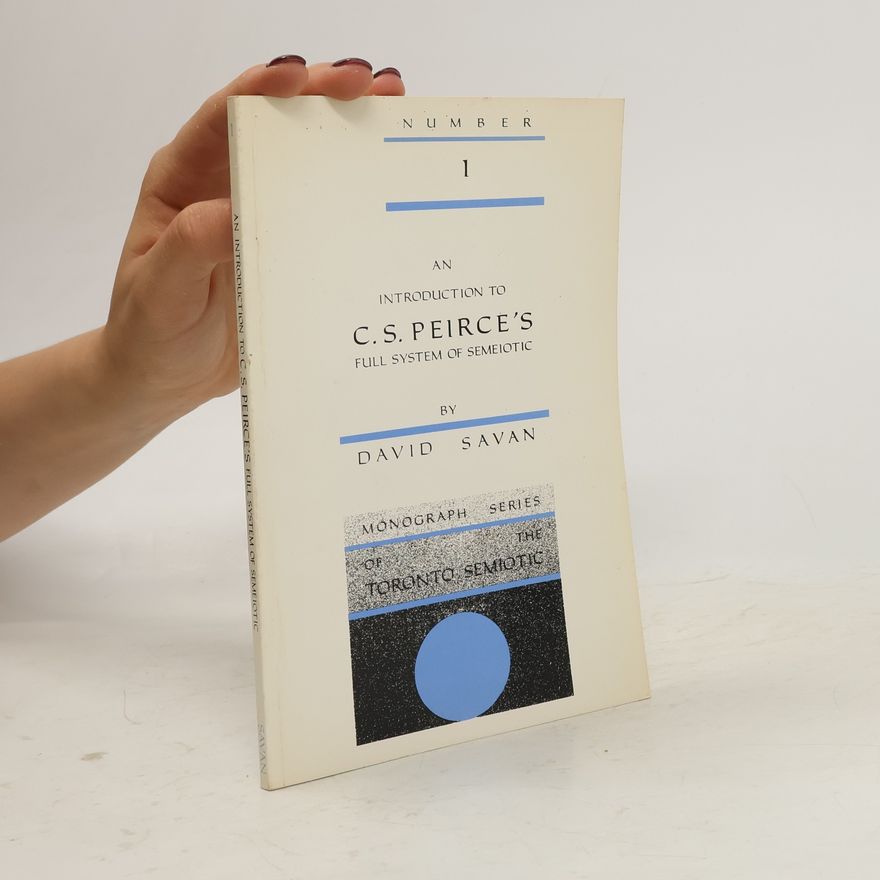 David Savan An Introduction To C.S. Peirce's Full System Of Semeiotic