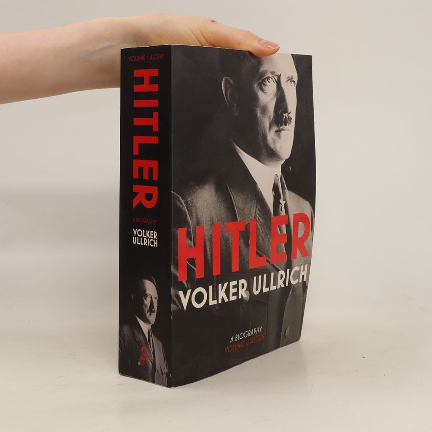 Volker Ullrich Hitler. Vol.1