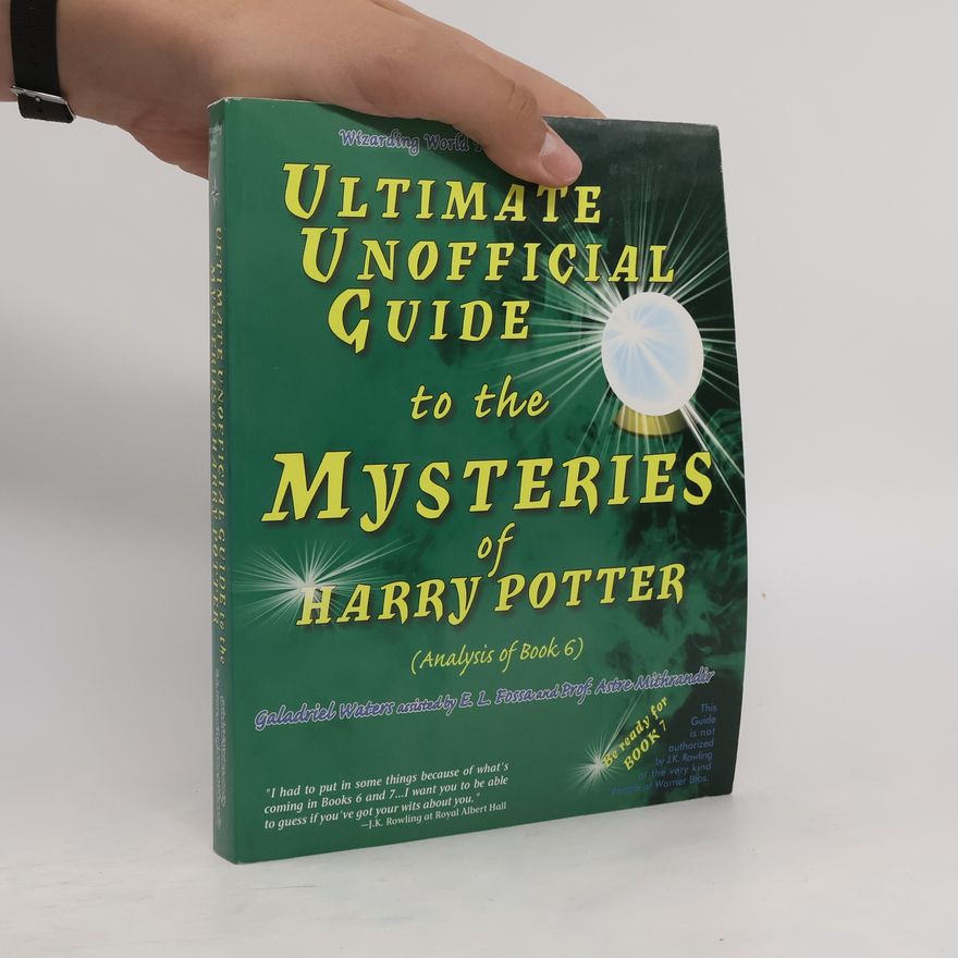 Astre Mithrandir Ultimate Unofficial Guide to the Mysteries of Harry Potter