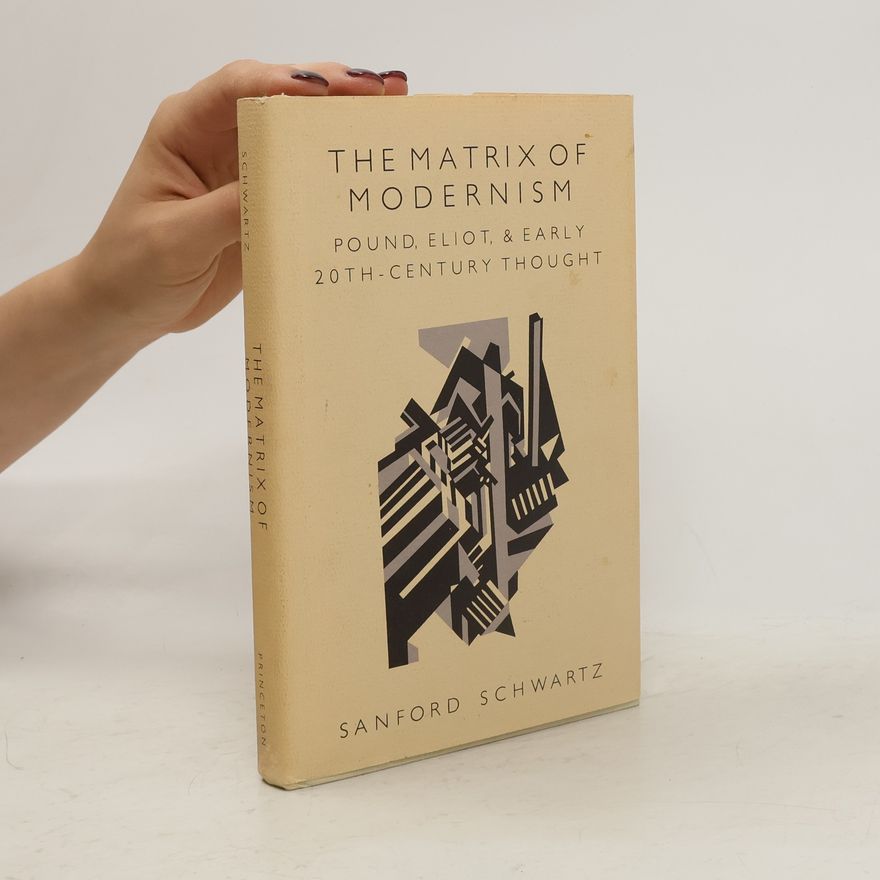 Sanford Schwartz The Matrix of Modernism