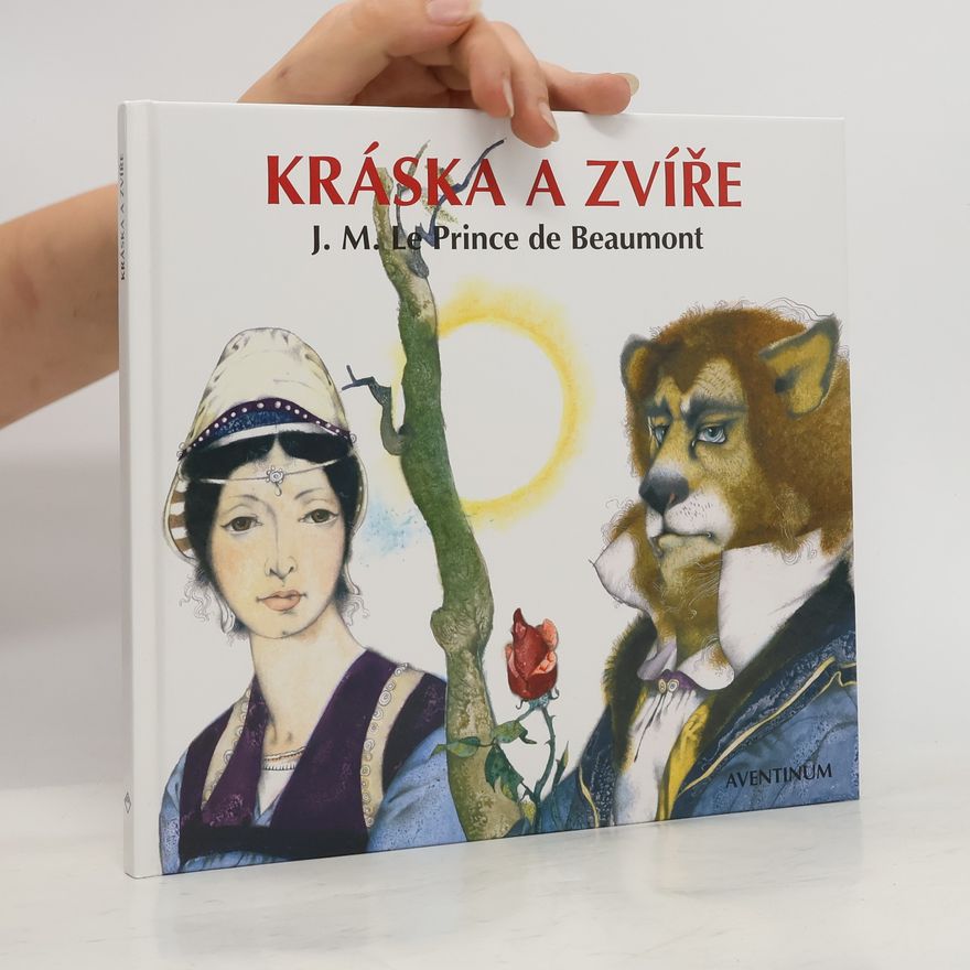 Jeanne-Marie Leprince de Beaumont Kráska a zvíře