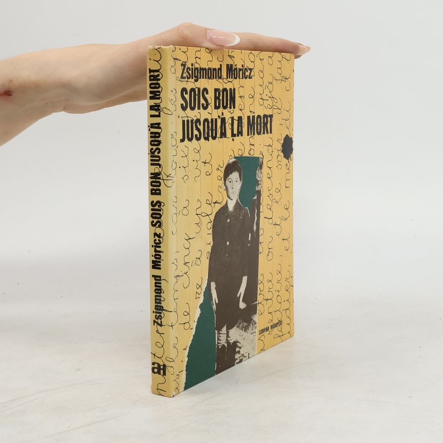 Zsigmond Móricz Sois bon jusqu'à la mort