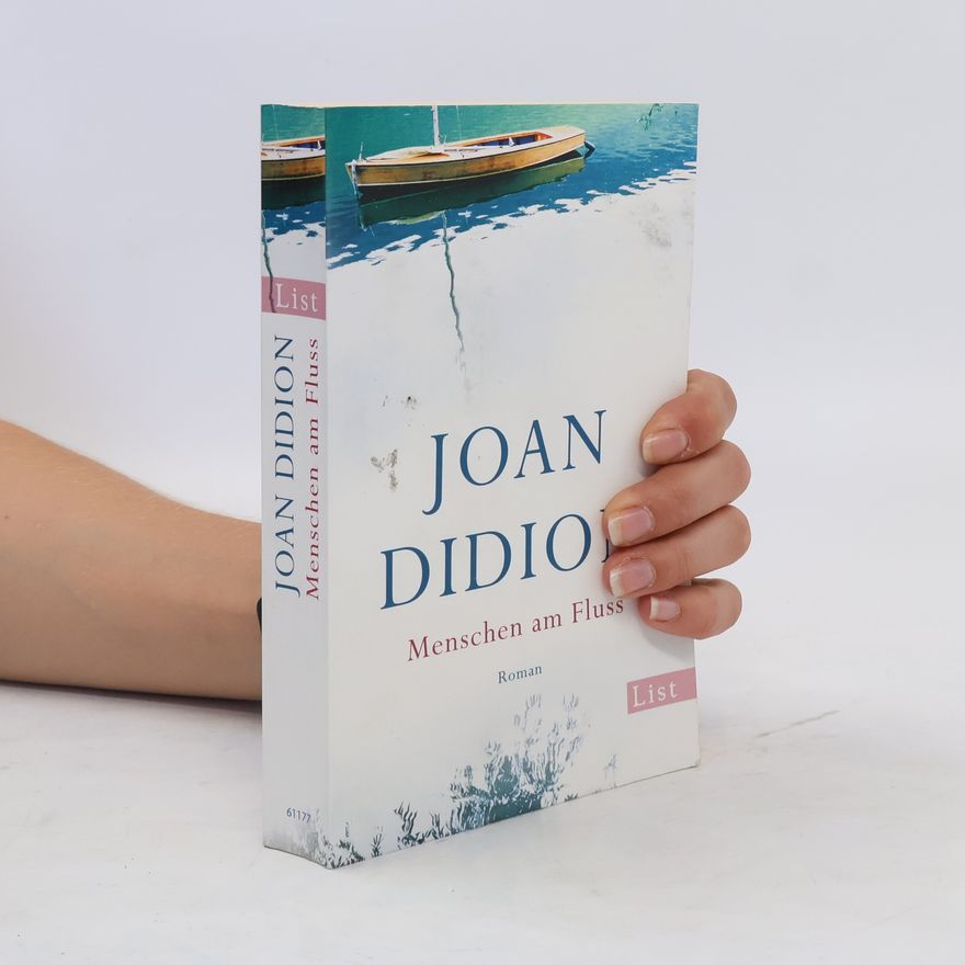 Joan Didion Menschen am Fluss