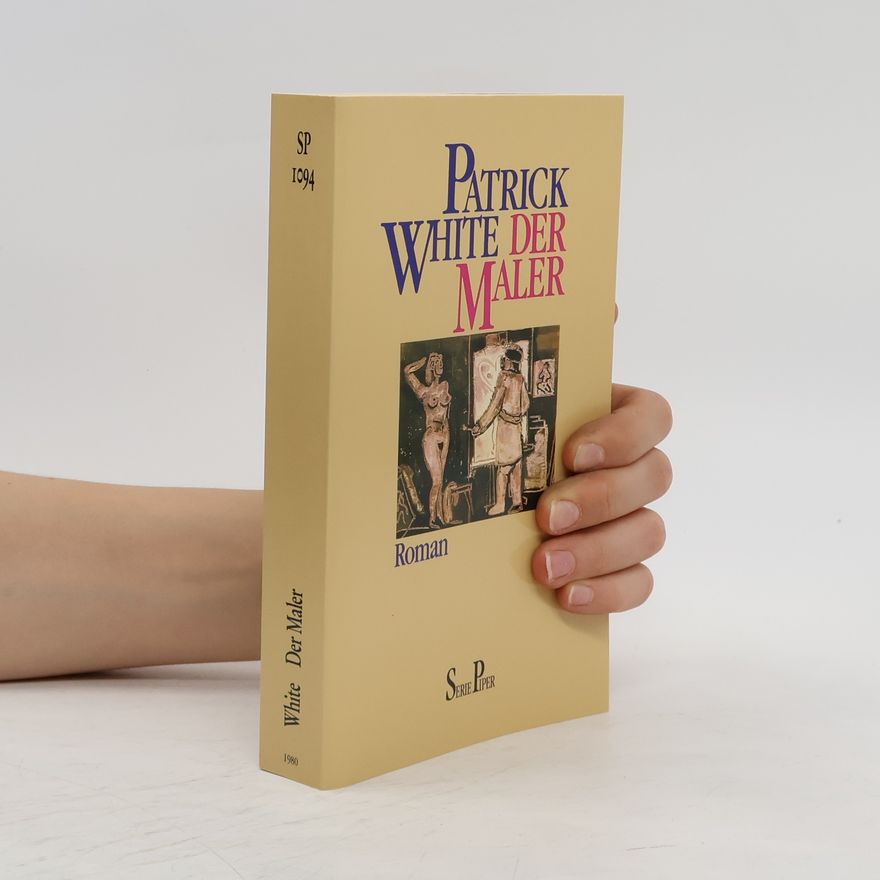 Patrick White Der Maler