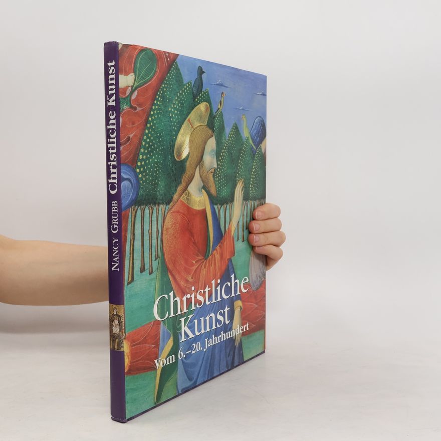 Nancy Grubb Christliche Kunst vom 6. - 20. Jahrhundert