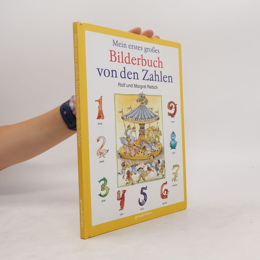 Rolf Rettich Mein erstes großes Bilderbuch von den Zahlen