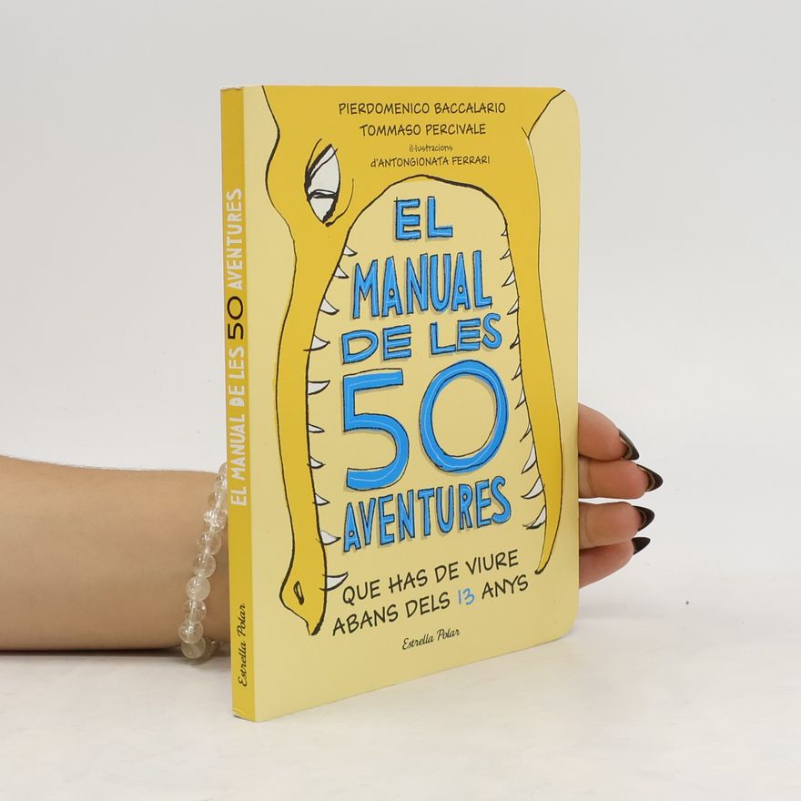 Tommaso Percivale El manual de les 50 aventures que has de viure abans dels 13 anys