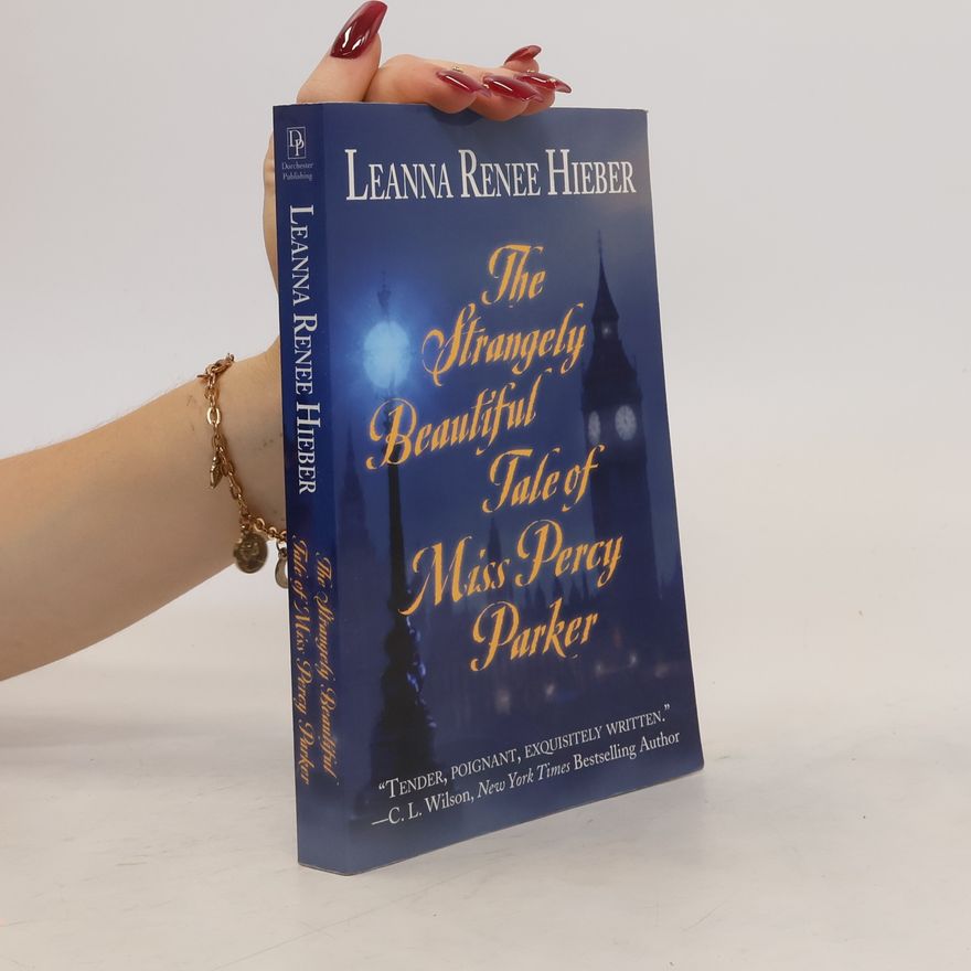 Leanna Renee Hieber The Strangely Beautiful Tale of Miss Percy Parker