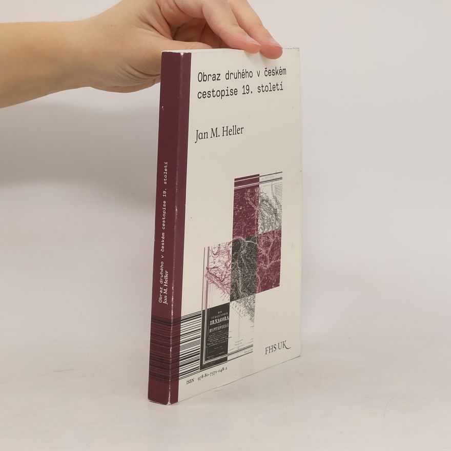 Jan M. Heller Obraz druhého v českém cestopise 19. století