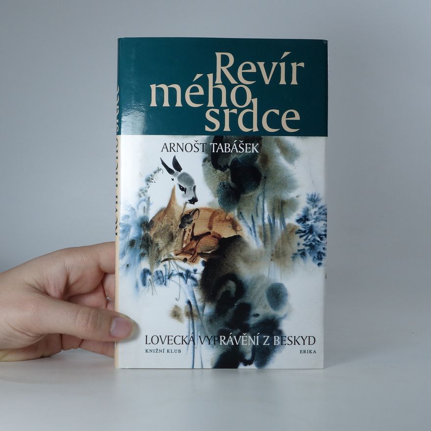 Arnošt Tabášek Revír mého srdce