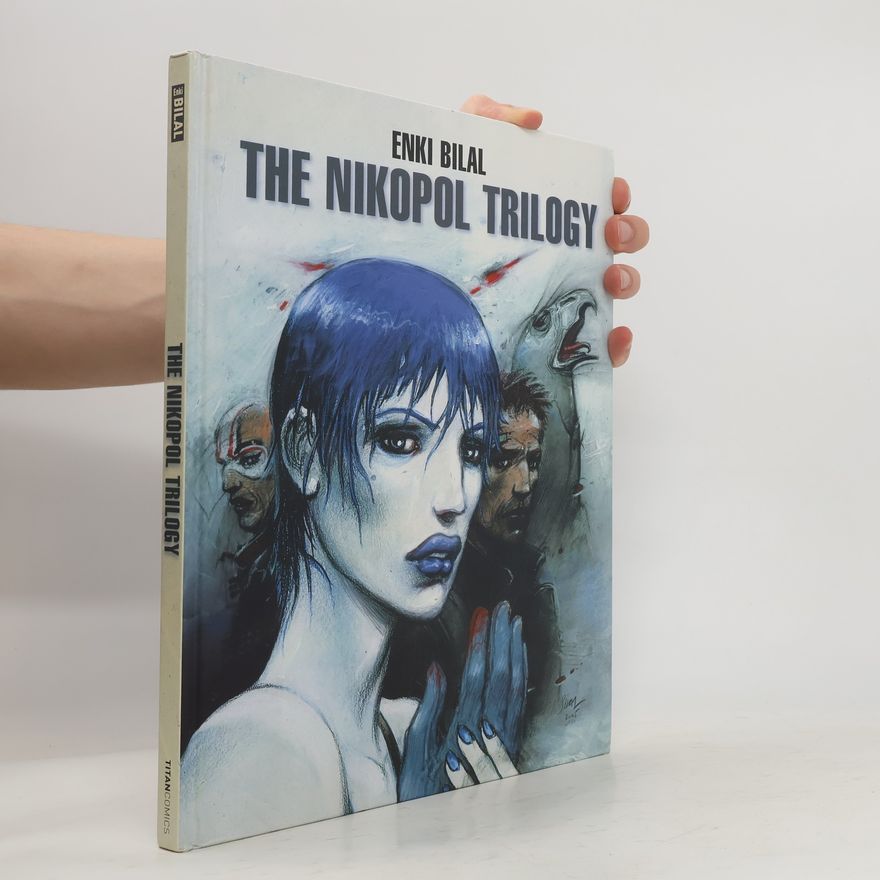 Enki Bilal Nikopol Trilogy