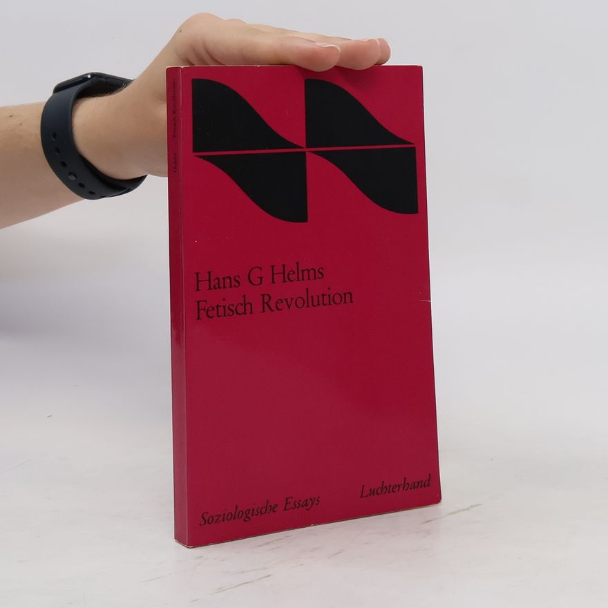 Hans Günter Helms Fetisch Revolution