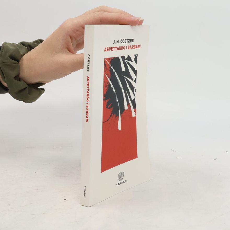 John Maxwell Coetzee Aspettando i barbari