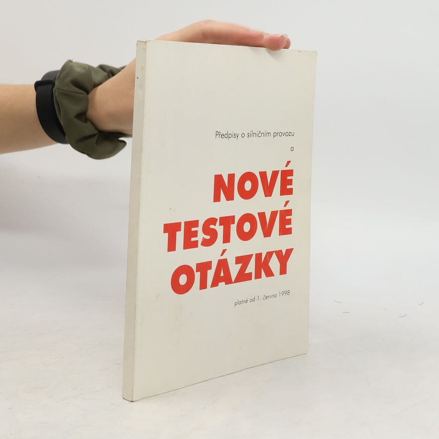 AA.VV. Předpisy o silničním provozu a nové testové otázky