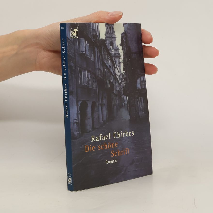 Rafael Chirbes Die schöne Schrift