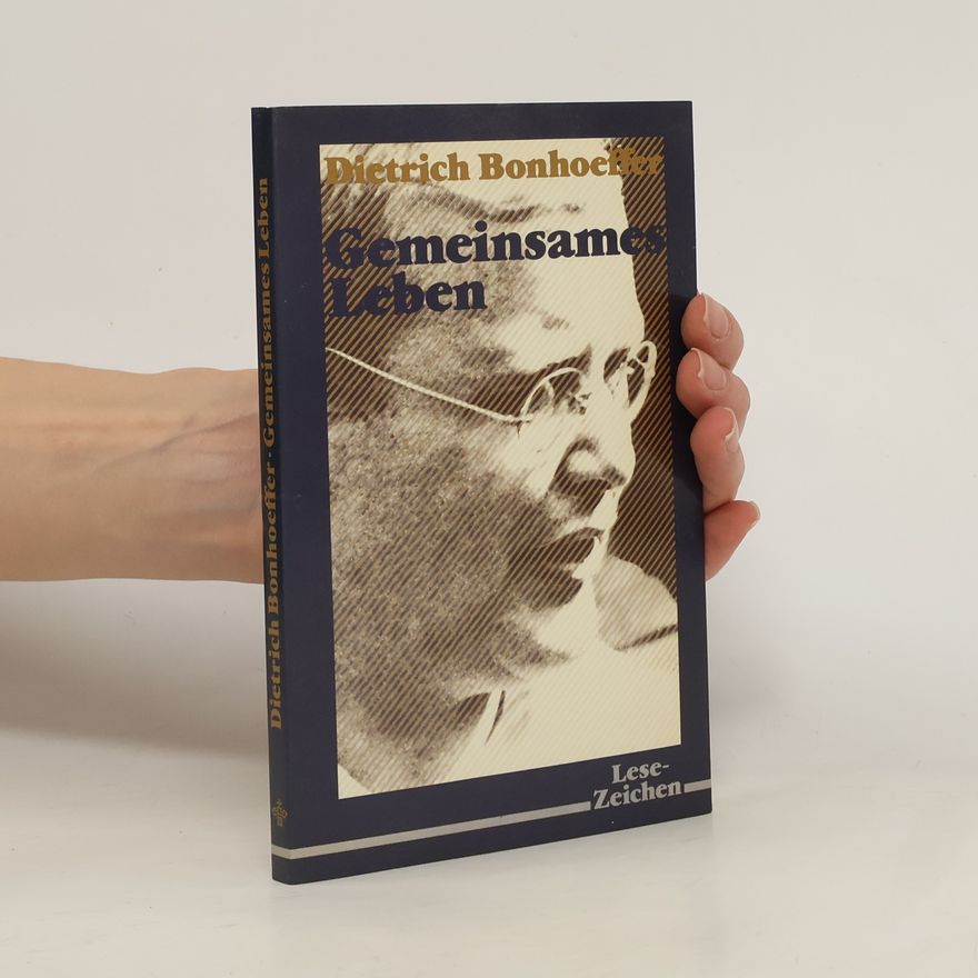 Dietrich Bonhoeffer Gemeinsames Leben.