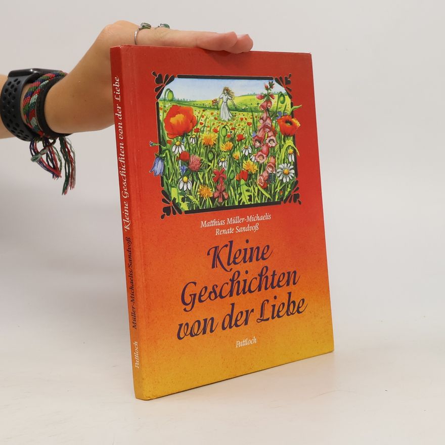Müller Matthias Kleine Geschichten von der Liebe