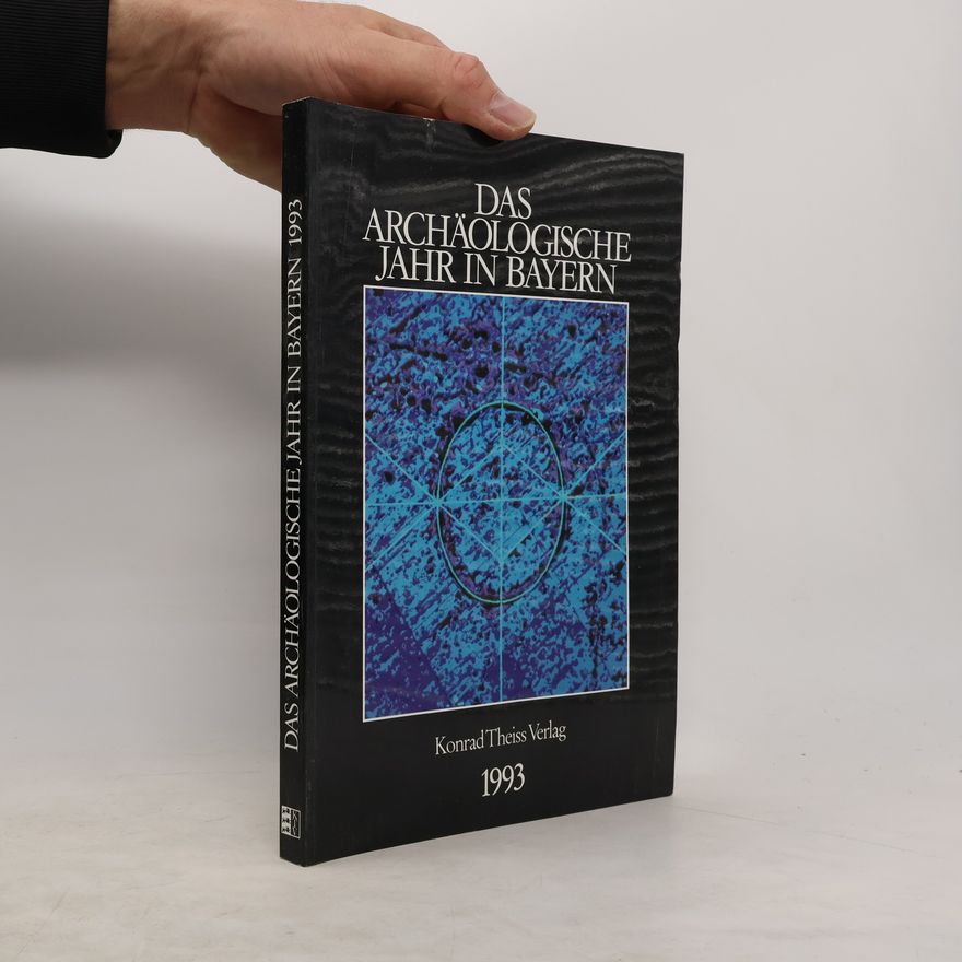 Autorenkollektiv Das archäologische Jahr in Bayern 1993