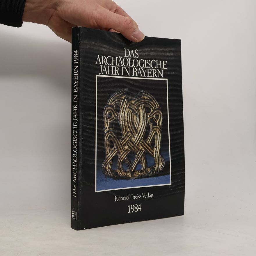 Autorenkollektiv Das Archäologische Jahr in Bayern