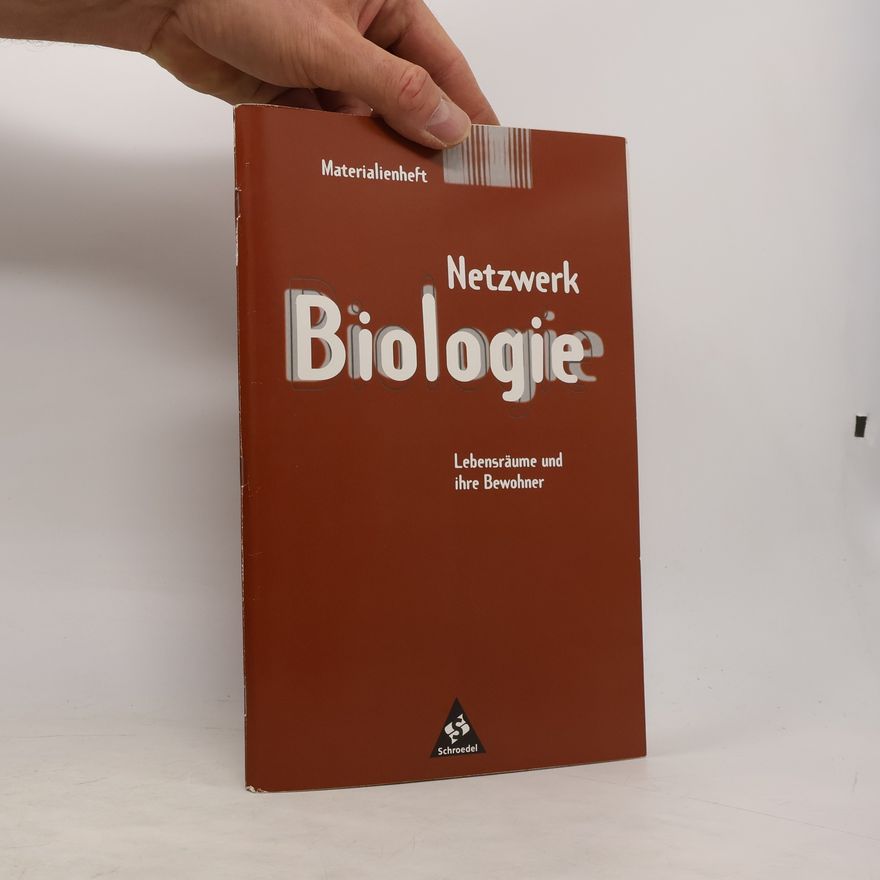 Kolektiv autorů Netzwerk Biologie. Materialhefte. Lebensräume und ihre Bewohner