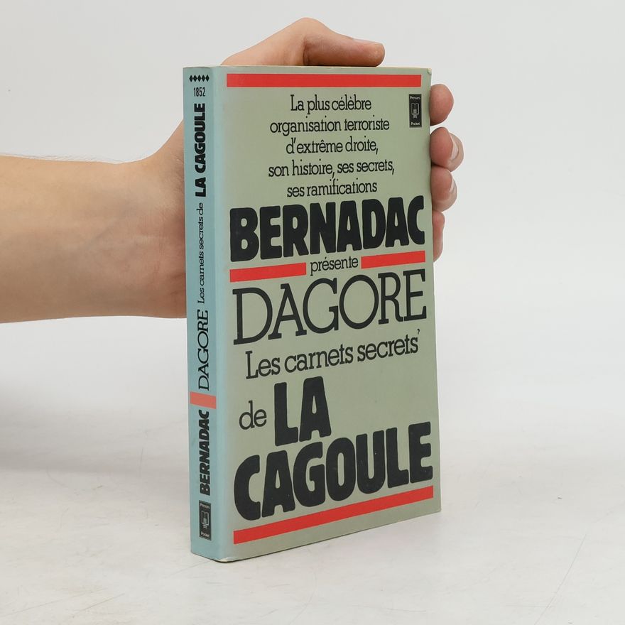 Christian Bernadac Les Carnets secrets de la Cagoule