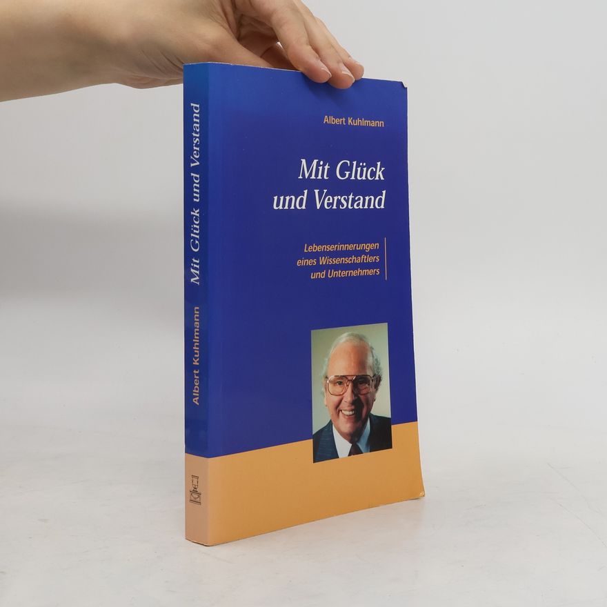Albert Kuhlmann Mit Glück und Verstand