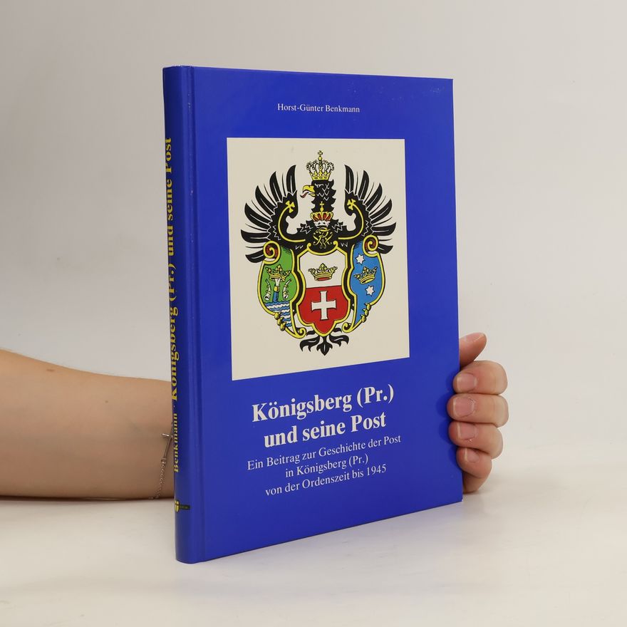 Horst-Günter Wagner Königsberg (Pr.) und seine Post