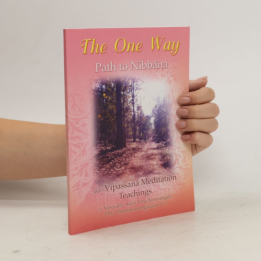 Thanat Chindaporn The Only Way. Path of Nibbāna