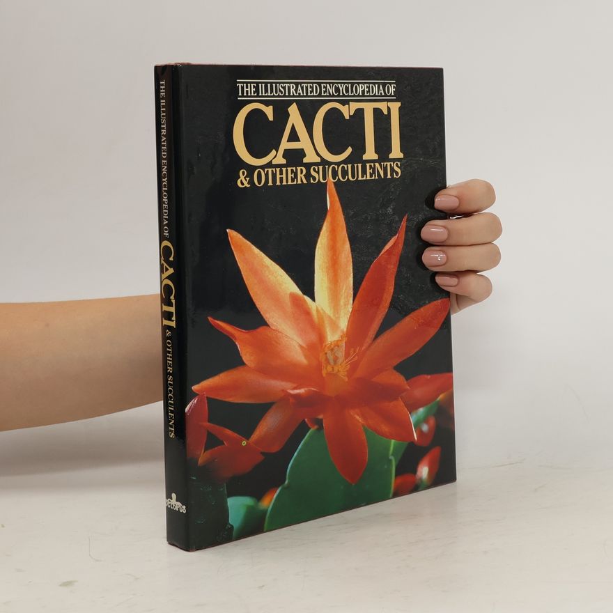Jan Říha The Illustrated Encyclopedia of Cacti & Other Succulents