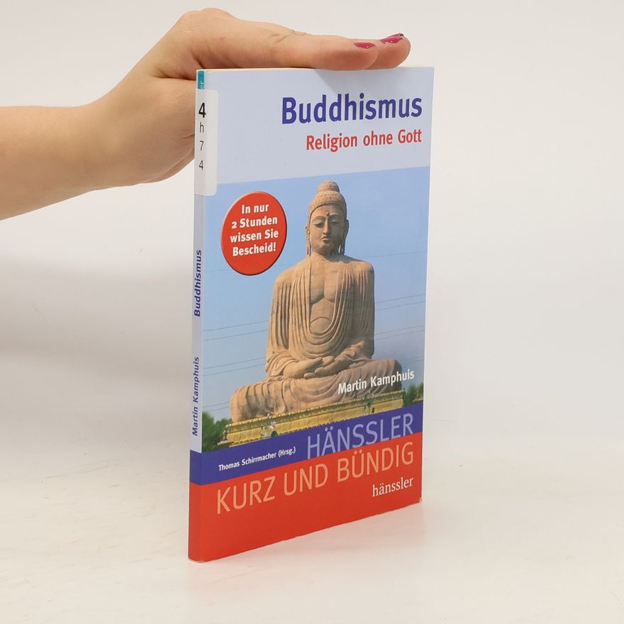 Martin Kamphuis Buddhismus. Religion ohne Gott