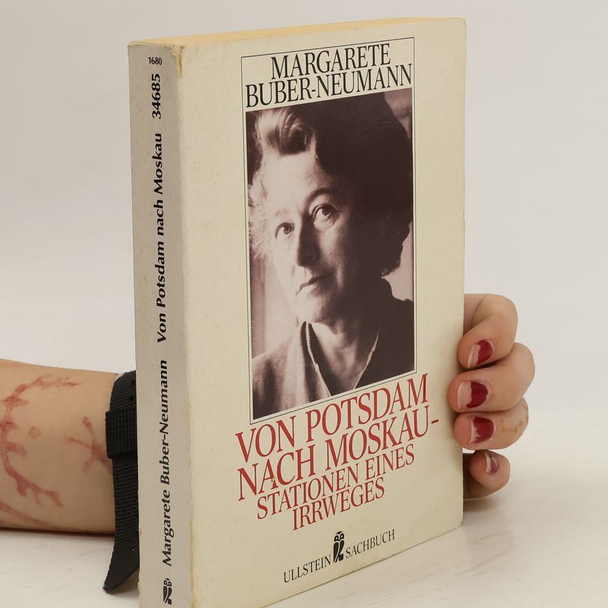 Margarete Buber-Neumann Von Potsdam nach Moskau