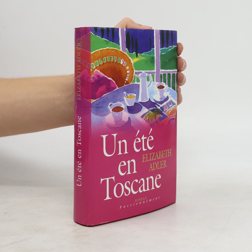 Elizabeth Adler Un été en Toscane
