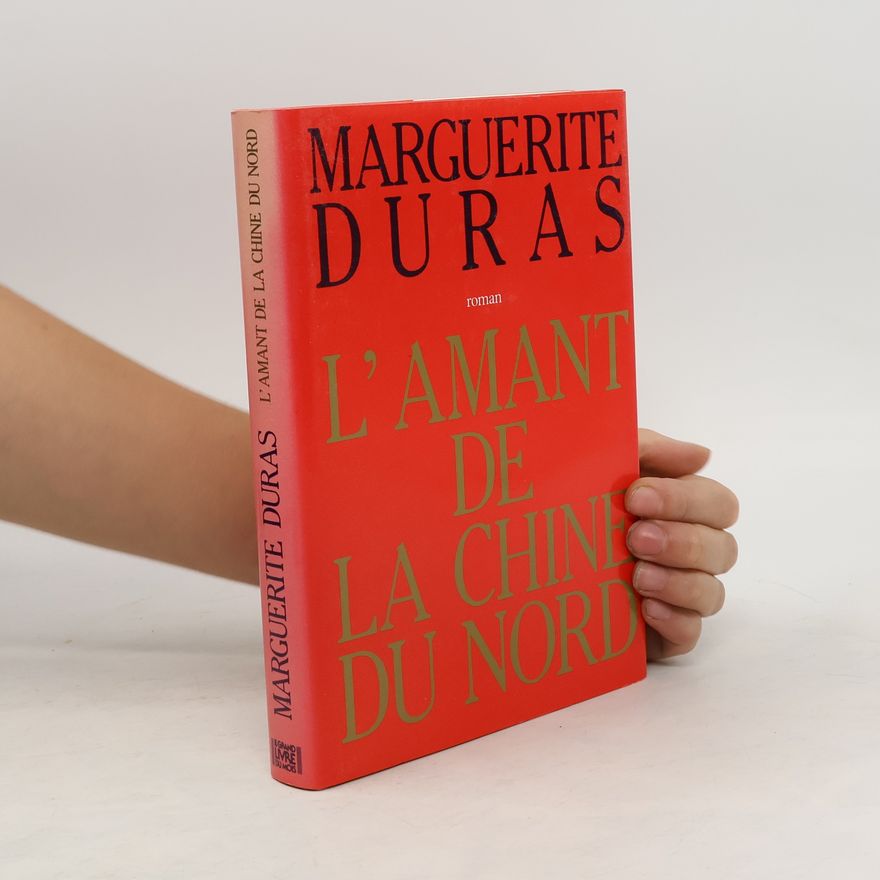 Marguerite Duras L'amant de la chine du nord