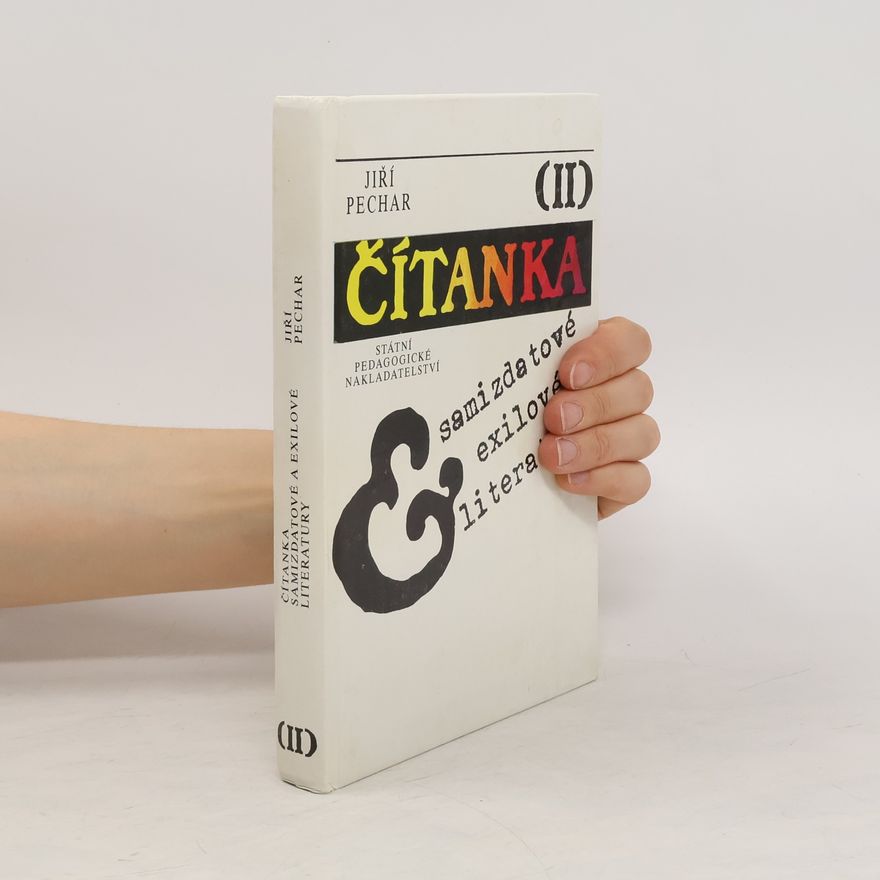 Jiří Pechar Čítanka exilové a samizdatové literatury II