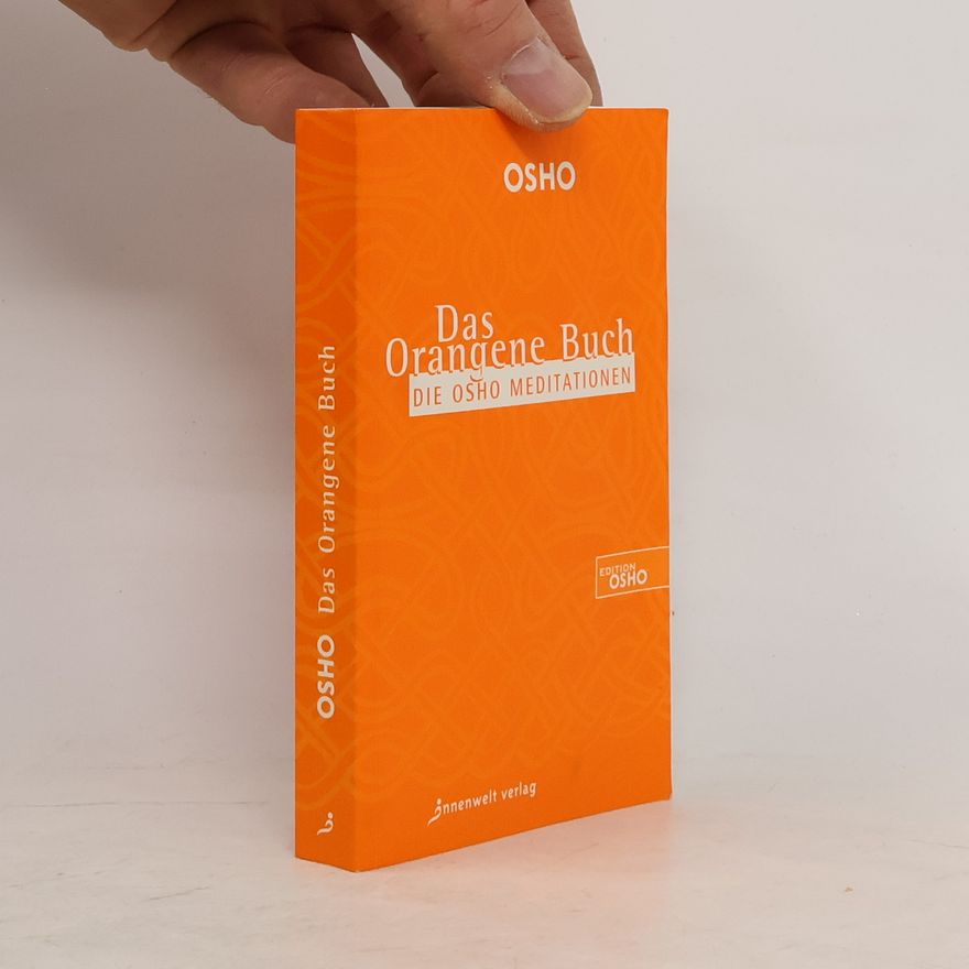 Autorenkollektiv Das Orangene Buch: Die OSHO Meditationene für das 21. Jahrhundert