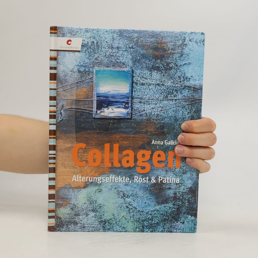 Anna Galkina Collagen - Alterungseffekte, Rost & Patina