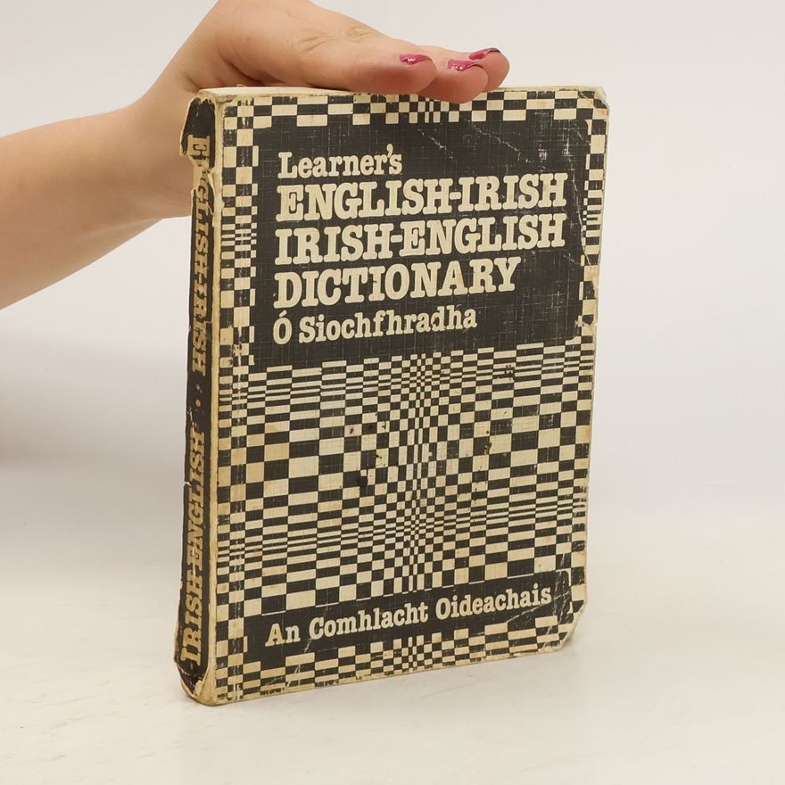 Pádraig O'Siochfhradha Learner's English-Irish. Irish-English Dictionary