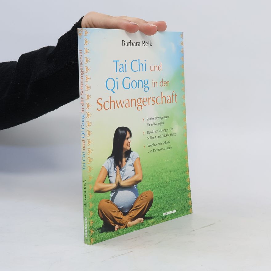 Barbara Reik Tai-Chi und Qi-Gong in der Schwangerschaft