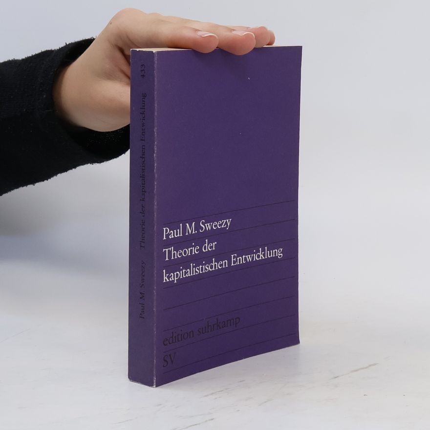 Paul Marlor Sweezy Theorie der kapitalistischen Entwicklung