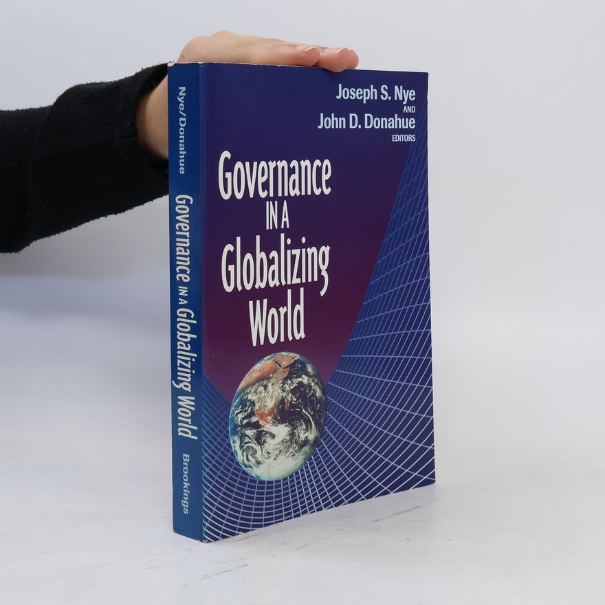 John D. Donahue Governance in a Globalizing World