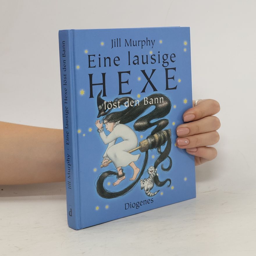 Jill Murphy Eine lausige Hexe löst den Bann