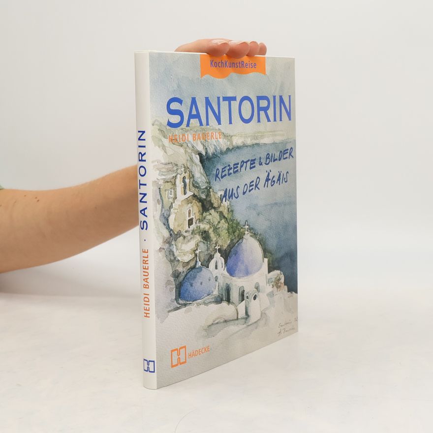 Heidi Bauerle Koch-Kunst-Reise Santorin