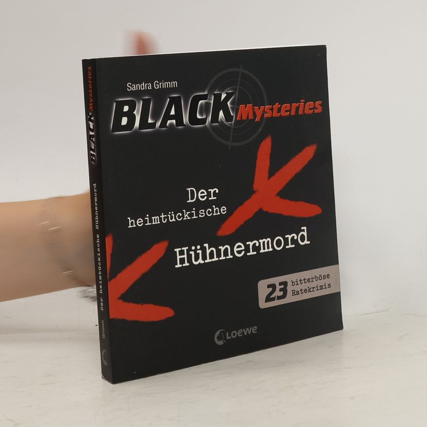 Sandra Grimm Der heimtückische Hühnermord