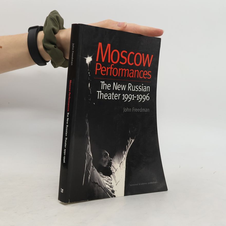 John Freedman Moscow Performances