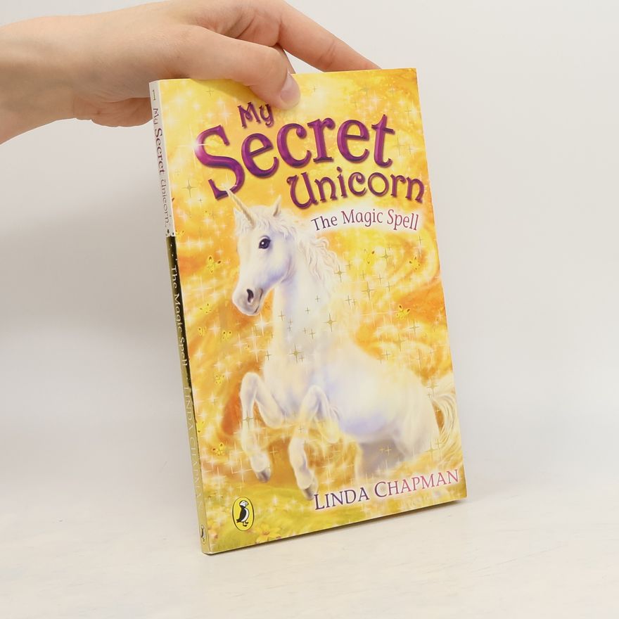 Linda Champan My Secret Unicorn - The Magic Spell