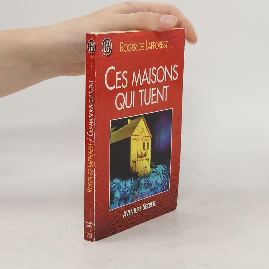 Roger de Lafforest Ces maisons qui tuent