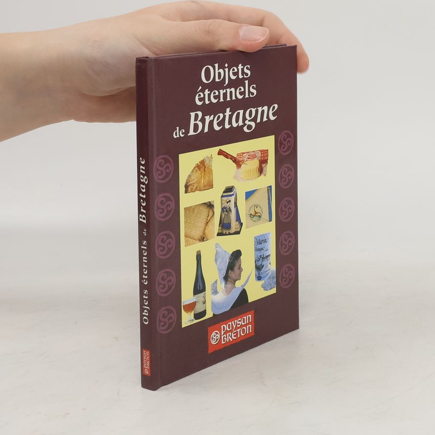 Kolektiv autorů Objets éternels de Bretagne