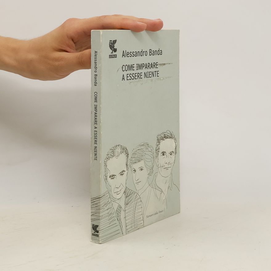 Alessandro Banda Come imparare a essere niente