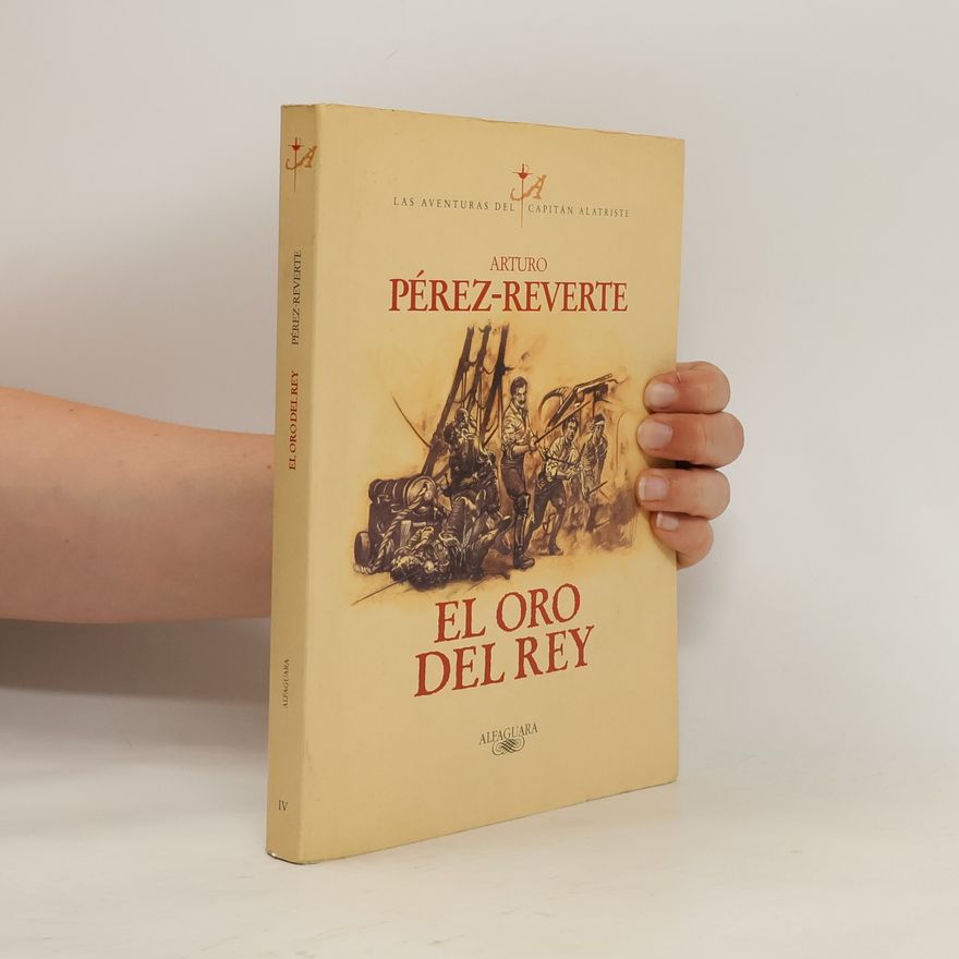 Arturo Pérez-Reverte El oro del rey